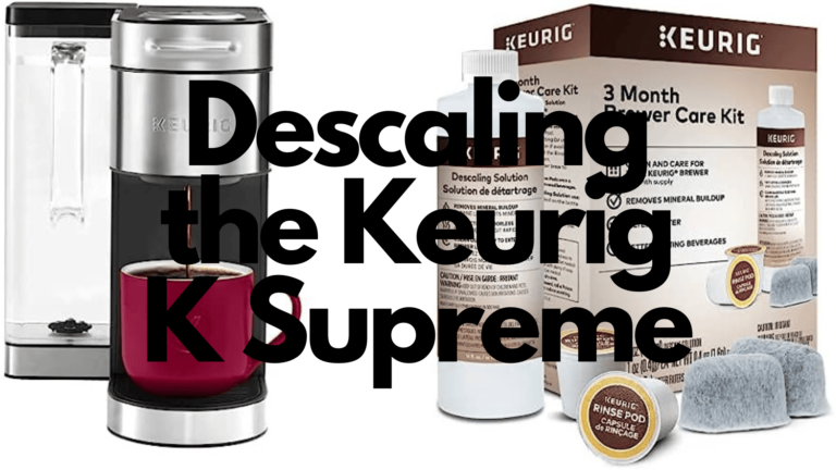 How to Descale K Supreme With Descaling Solution & Vinegar | With Photos