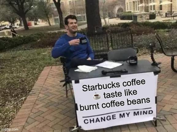 starbucks burnt coffee meme